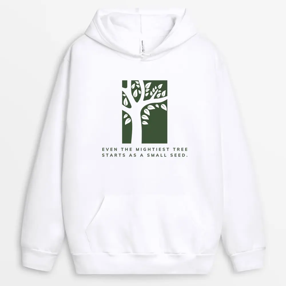 Even the Mightiest Tree Starts Small Personalized Hoodie – White