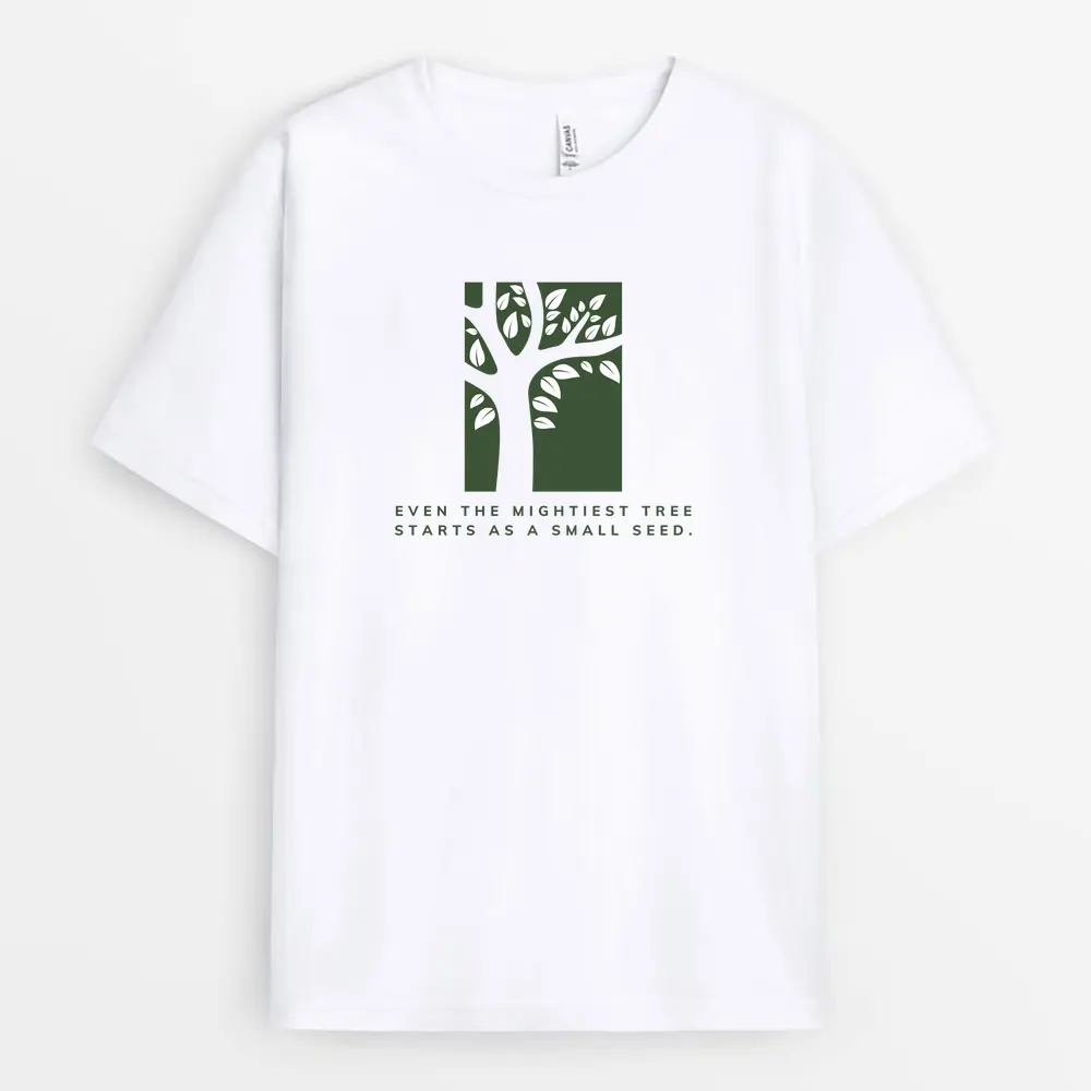Even the Mightiest Tree Starts Small Printed T-Shirt – White