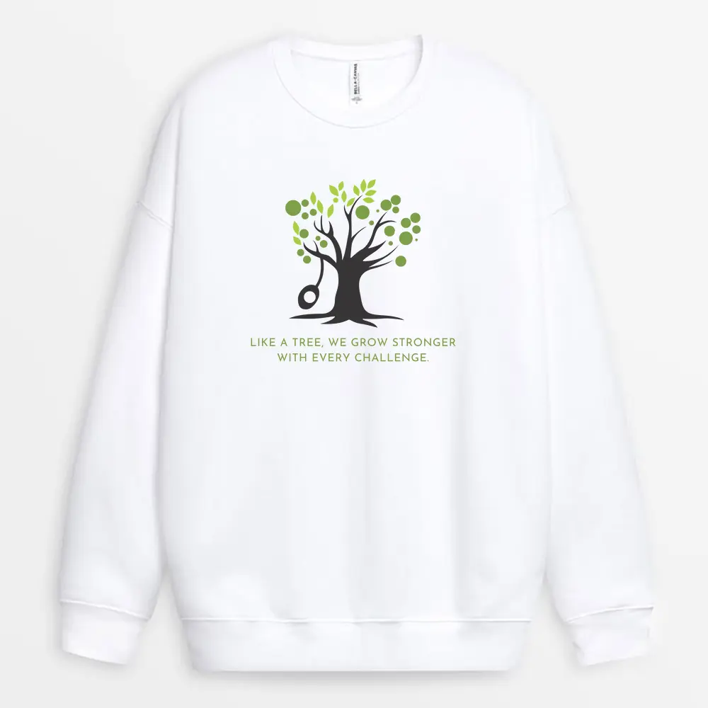 Like a Tree We Grow Stronger Custom Sweatshirt – White