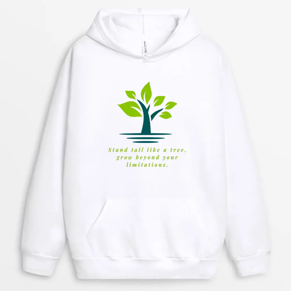 Stand Tall, Grow Beyond Custom Hoodie – Tree Growth Quote – White